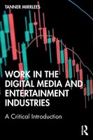 Work In The Digital Media And Entertainment Industries A Critical Introduction