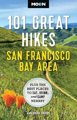 Moon 101 Great Hikes San Francisco Bay Area (7th E