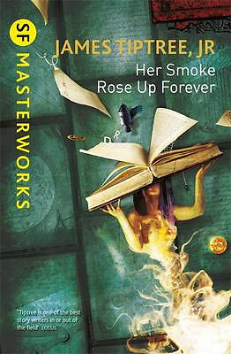 Her Smoke Rose Up Forever By James Tiptree - New Copy - 9781473203242 - Picture 1 of 1