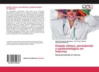 Estado ClíNico, Periodontal Y EpidemiolóGico En Internos Otto AlemáN Miranda