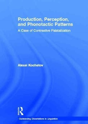 Production, Perception and Emergent Phonotactic Patterns : A Case of Contrast...