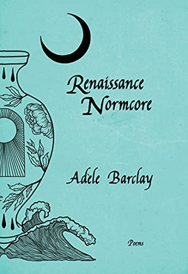 Renaissance Normcore - Paperback / softback NEW Barclay, Adele