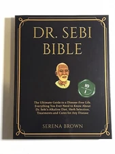 DR. SEBI BIBLE 10 Books in 1 The Ultimate Guide to a Disease-Free Life.