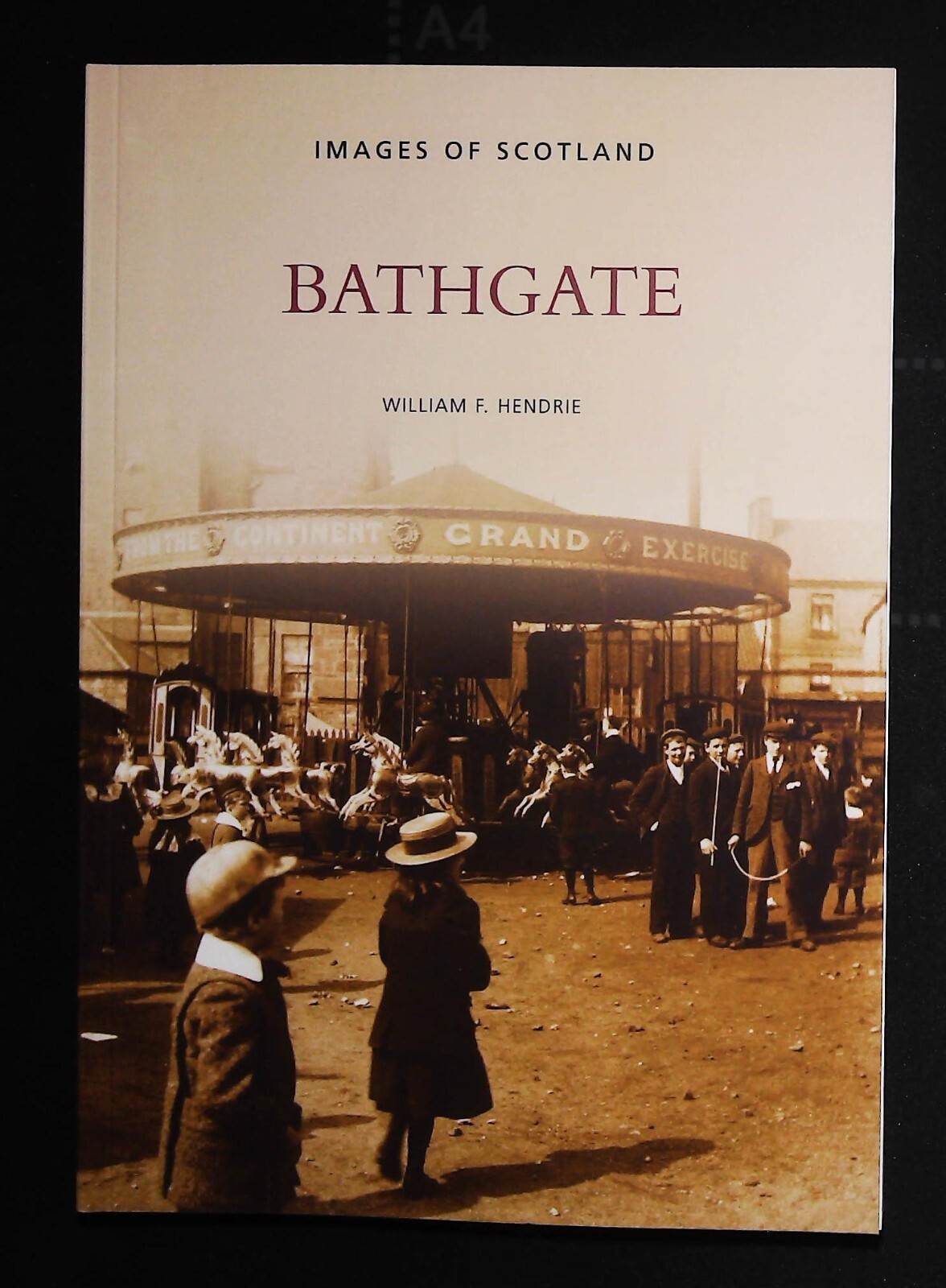 Bathgate History in old Photographs Book NEW