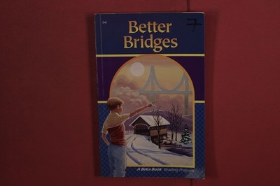 390500 Laurel Hicks BETTER BRIDGES Pensacola Christian College A Beka Book