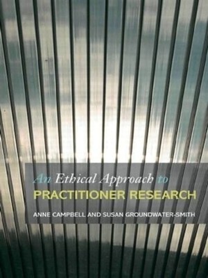 An Ethical Approach to Practitioner Research: Dealing with Issues and Dilemmas i