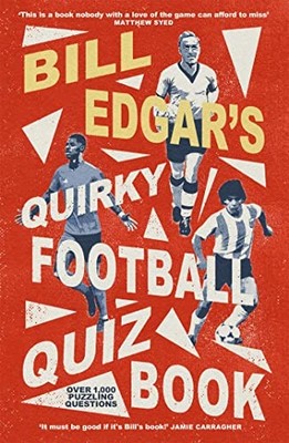 Bill Edgar - 's Quirky Football Quiz Book - Paperback - H245z