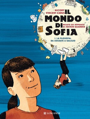 Die Welt von Sofia. Vol. 1 - Gaarder Jostein, Zabus Vincent, Nicoby