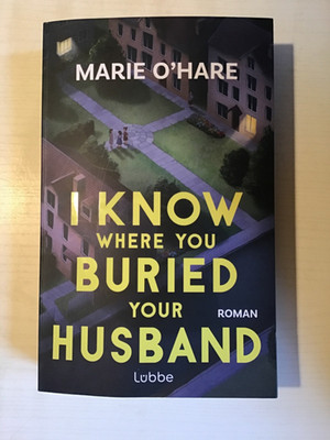 I Know Where You Buried Your Husband Marie O'Hare (2025) Buch gebraucht Roman