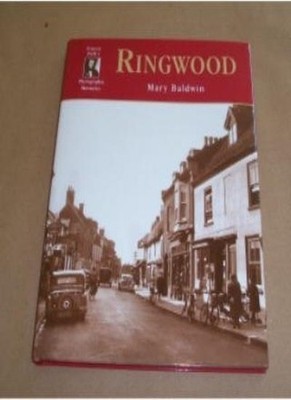 Ringwood - Francis Frith's Photographic Memories By Mary. Baldwi