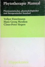 Phytotherapie-Manual. Pharmazeutischer, pharmakologischer und therapeutischer St