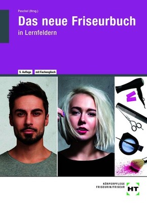Das neue Friseurbuch in Lernfeldern Hannelore Helbing