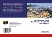 Municipal Solid Waste Disposal And Its Problems And Prospects Lakhimi Gogoi