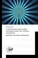 Fateh Bouchaala | L'attéNuation Des Ondes Sismiques Dans Les Milieux Complexes