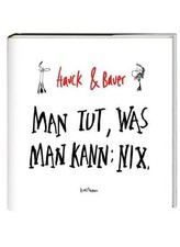 Man tut, was man kann: Nix, Hauck, Bauer New 9783888978760 Fast Free Shipping*.
