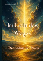 Im Licht Des Weges Der Anfang Des Paulus Alessandra Stumpf Taschenbuch 118 S.