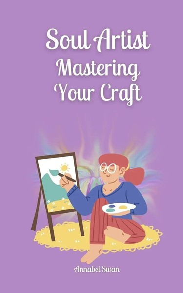 Soul Artist Mastering Your Craft Annabel Swan Taschenbuch Englisch 2024-image