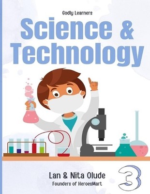 Third Grade Science and Technology: Plus 36 Free Video Lessons by Lan and Nita O