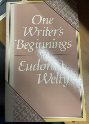 One Writer's Beginnings by Eudora Welty (1984, Paperback )