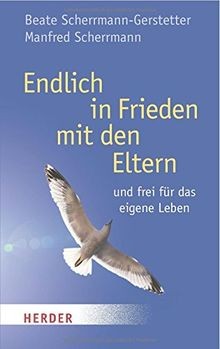 Endlich in Frieden mit den Eltern: - und frei für d... | Buch | Zustand sehr gut