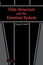 Film Structure and the Emotion System by Greg M. Smith (English) Paperback Book