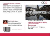 La InversióN En EducacióN Y El Crecimiento EconóMico Fernando Chavarro Miranda