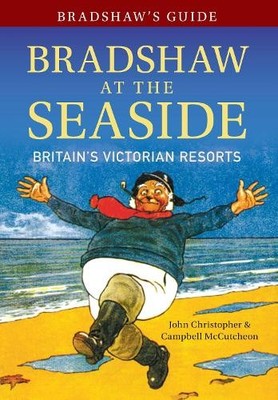 John Christopher Campbell McCut Bradshaw's Guide Bradshaw at the Se (Paperback)