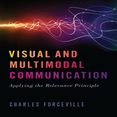 Visual and Multimodal Communication Applying the Relevance Princi