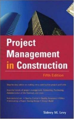 Project Management in Construction by Sidney Levy