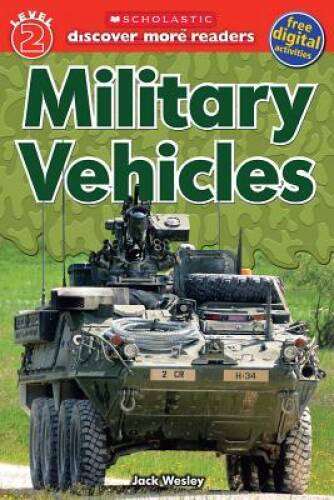 Scholastic Discover More Reader Level 2: Military Vehicles (Scholast - VERY GOOD