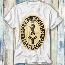 Hotel Berlin Hamburg Oldskool Logo Sign T Shirt Meme Top Tee Unisex 1295