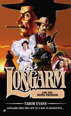 Longarm #436: Longarm and the Model Prisoner - Mass Market Paperback - GOOD
