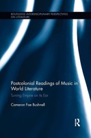 Postcolonial Readings Of Music In World Literature | Cameron Bushnell | Buch