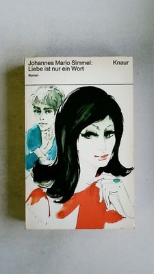 121683 Johannes Mario Simmel LIEBE IST NUR EIN WORT Roman