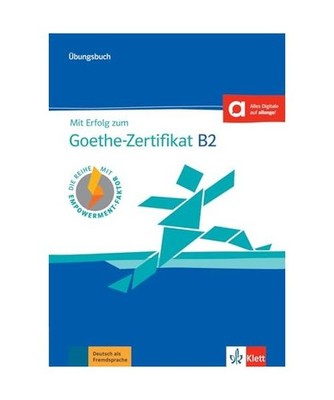 Mit Erfolg zum Goethe-Zertifikat B2: Übungsbuch + online: Übungsbuch + online,