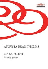 Augusta Read Th Augusta Read Thomas: Clara's Ascent for String Quartet (Nim (CD)