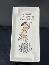 Napaco Vintage Humor Ashtray You're A Living Monument Japan