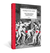 Marquis de Sade. 100 obszöne Grafiken. 