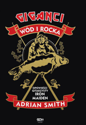 Adrian Smith. Giganci wód i rocka. Opowieści  ... (wod Opowiesci)