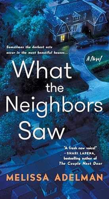 #ad #ad What the Neighbors Saw: A Novel Paperback by Adelman Melissa Good $6.02