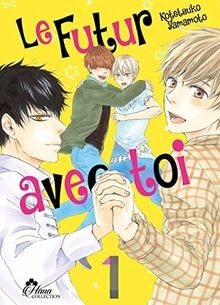Le Futur avec Toi - Tome 01 - Livre (Manga) - Yaoi ... | Buch | Zustand sehr gut