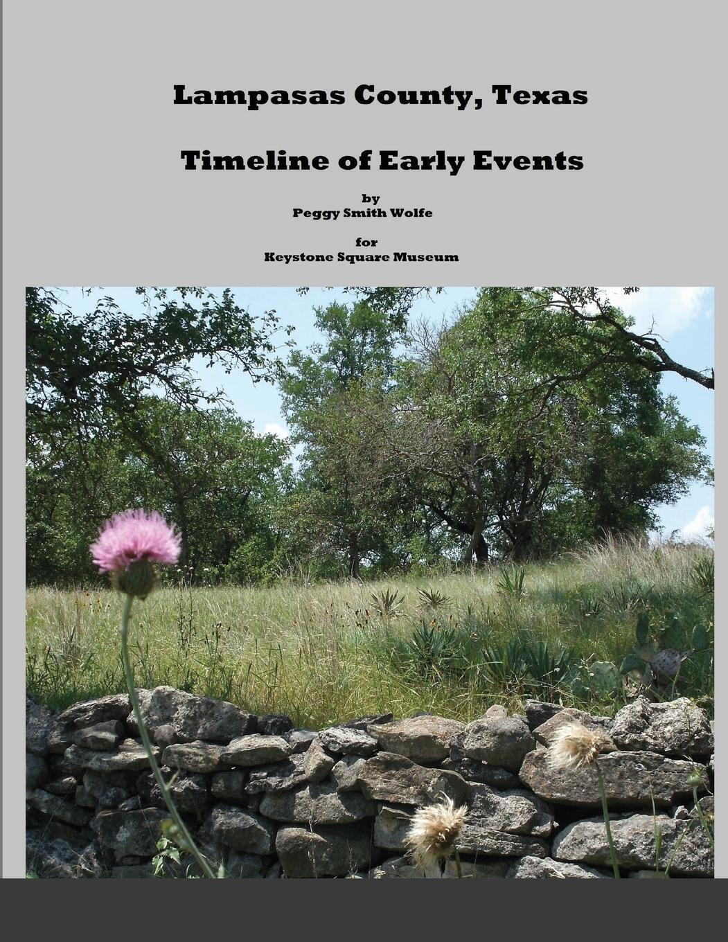 Thumbnail - Lampasas County, Texas Timeline Of Early Events Peggy Smith Wolfe