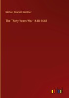 Samuel Rawson Gardiner | The Thirty Years War 1618-1648 | Buch | Englisch (2024)