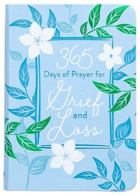365 Days of Prayer for Grief and Loss (Imitation Leather)   Comforting Dev...
