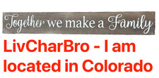 Wood Wall Sign 20" x 3" Together We Make A Family Rustic