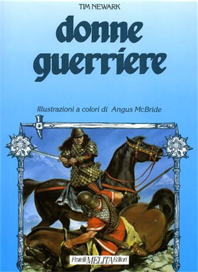 Newark,Tim. - Donne guerriere.