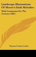 Thomas Crofton Croker | Landscape Illustrations Of Moore's Irish Melodies | Buch