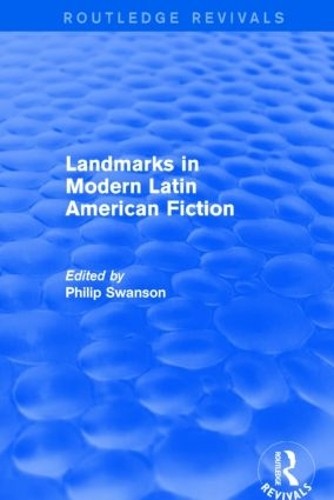 Landmarks in Modern Latin American Fiction (Routledge Revivals) - 9781138804180