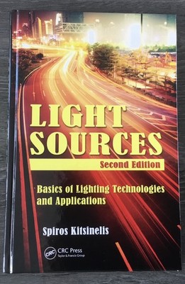 Light Sources, Second Edition: Basics of Lighting Technologies and Applications