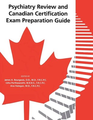 Psychiatry Review and Canadian Certification Exam Preparation Guide - paperb...